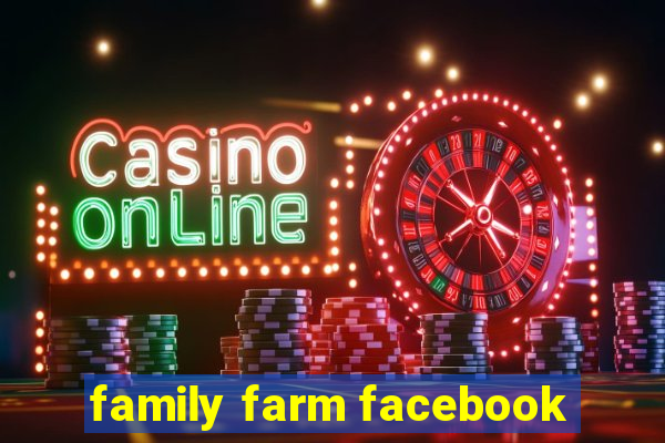 family farm facebook